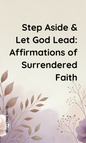 Step Aside & Let God Lead: Affirmations of Surrendered Faith (Digital Download)